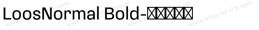 LoosNormal Bold字体转换